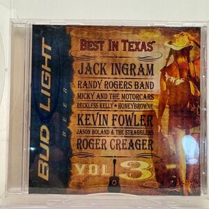 Bud Light Best In Texas Vol 3 CD Jack Ingram Randy Rogers Band Kevin Fowler 2006